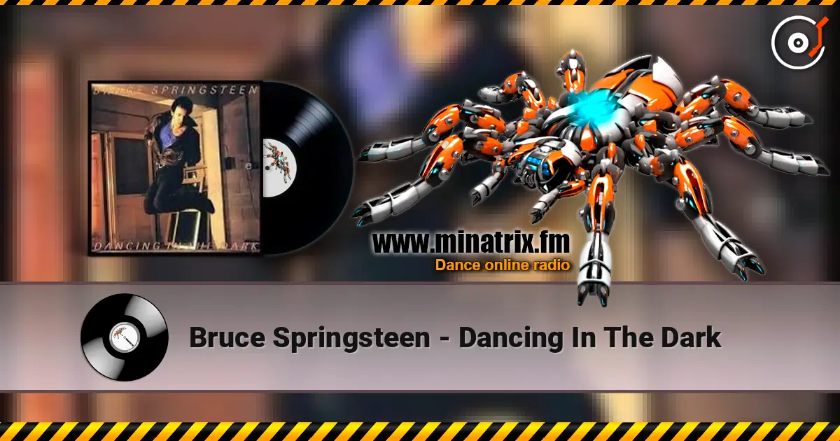 Bruce Springsteen - Dancing In The Dark слухати онлайн у високій якості | Minatrix.FM