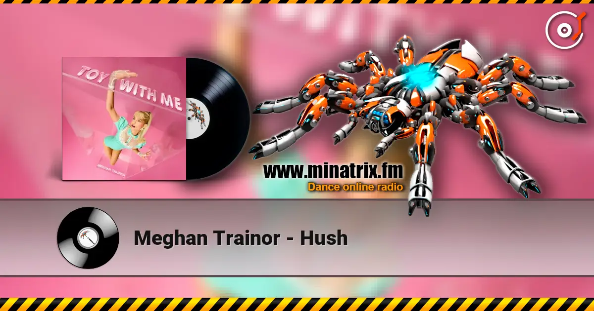 Meghan Trainor - Hush listen online in high quality | Minatrix.FM