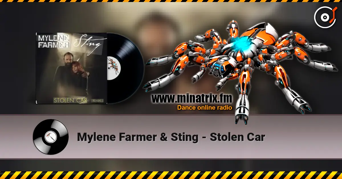 Mylene Farmer & Sting - Stolen Car слухати онлайн у високій якості | Minatrix.FM
