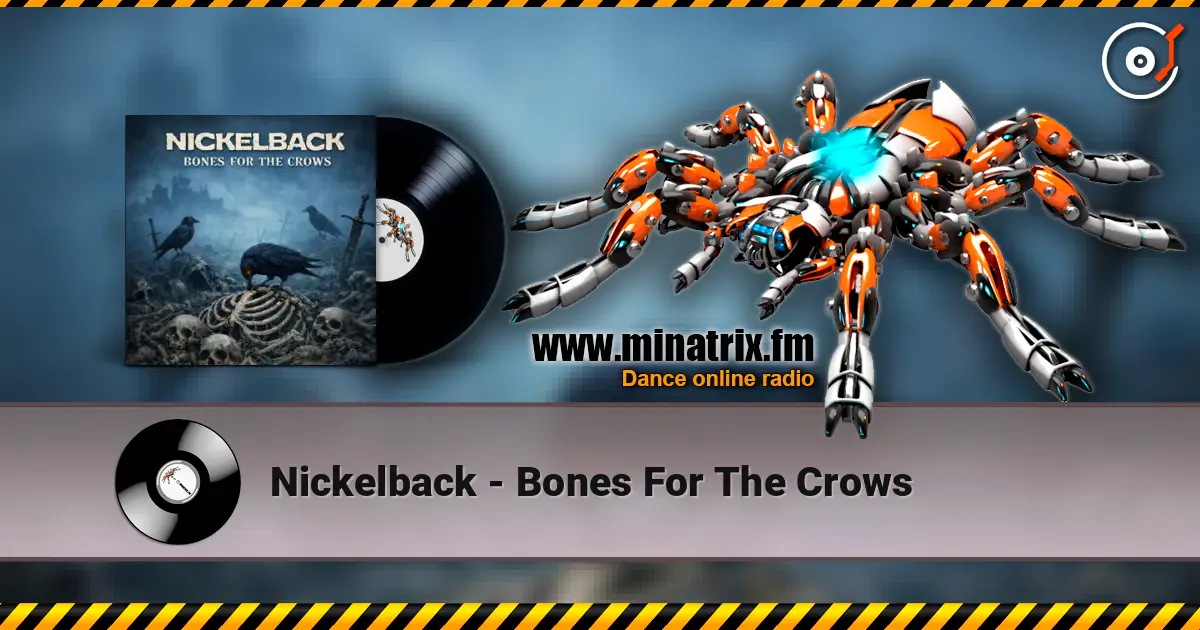 Nickelback - Bones For The Crows слухати онлайн у високій якості | Minatrix.FM