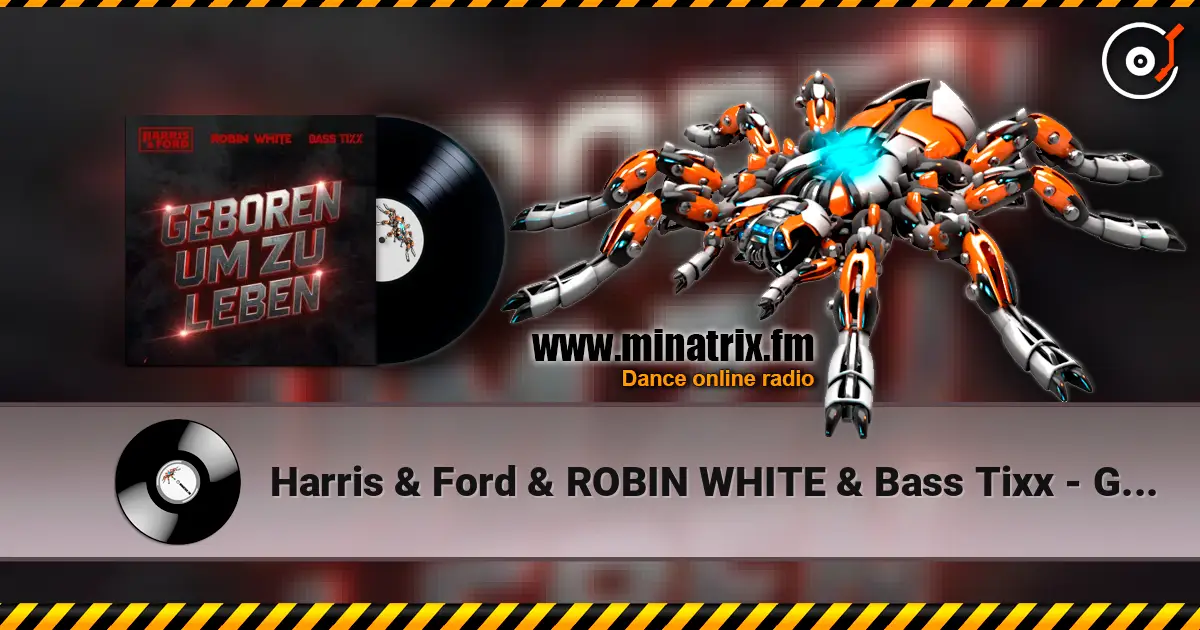 Harris & Ford & ROBIN WHITE & Bass Tixx - Geboren um zu Leben ������� ���������