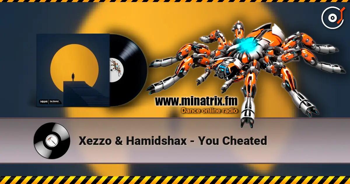 Xezzo & Hamidshax - You Cheated слухати онлайн у високій якості | Minatrix.FM