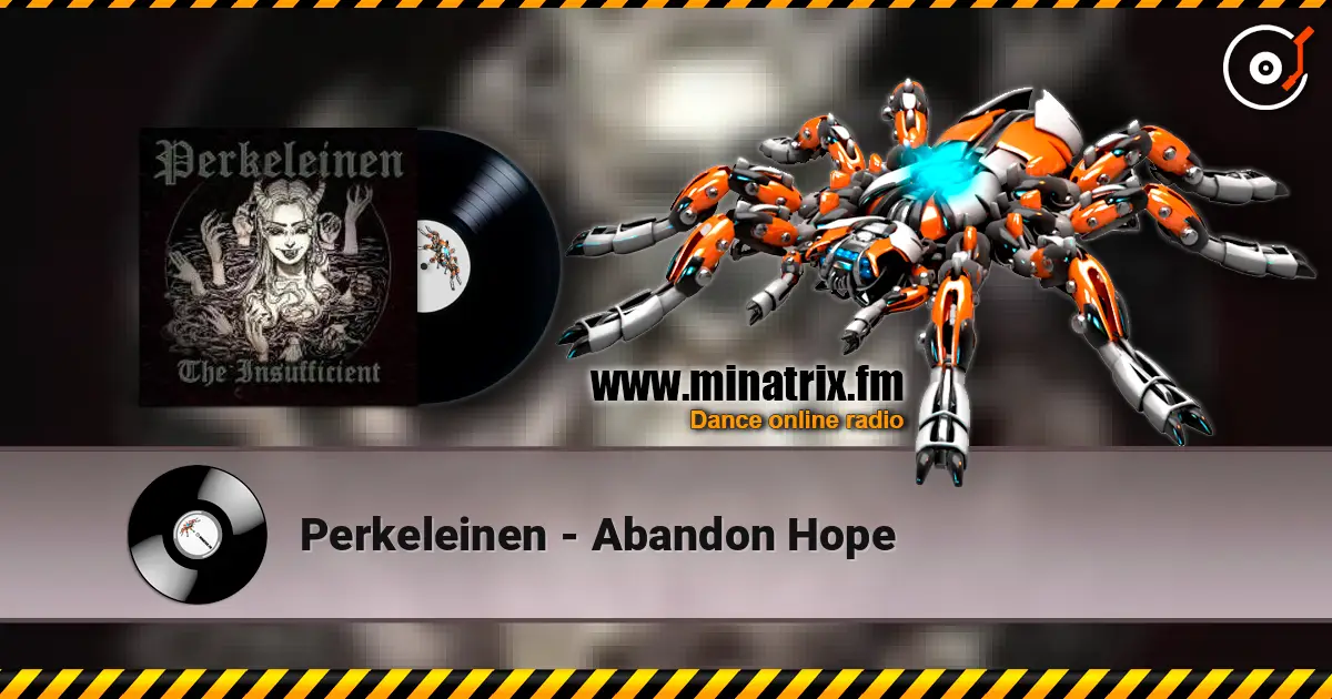 Perkeleinen - Abandon Hope слухати онлайн у високій якості | Minatrix.FM
