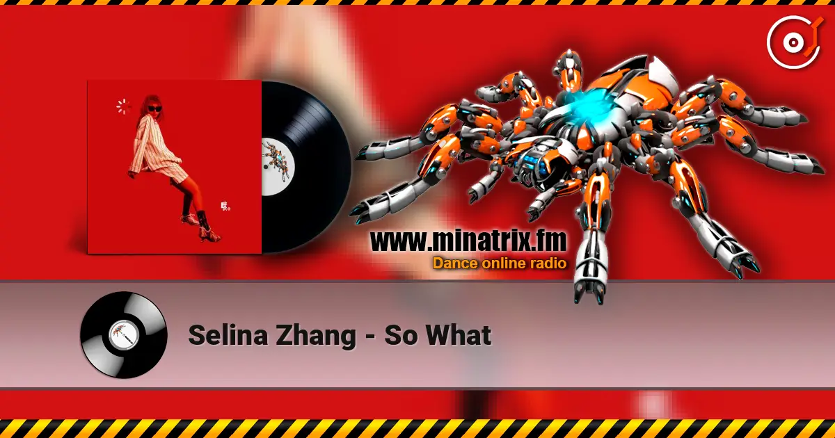 Selina Zhang - So What слухати онлайн у високій якості | Minatrix.FM