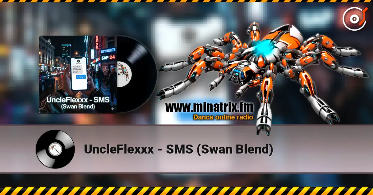 UncleFlexxx - SMS (Swan Blend) слухати онлайн у високій якості | Minatrix.FM