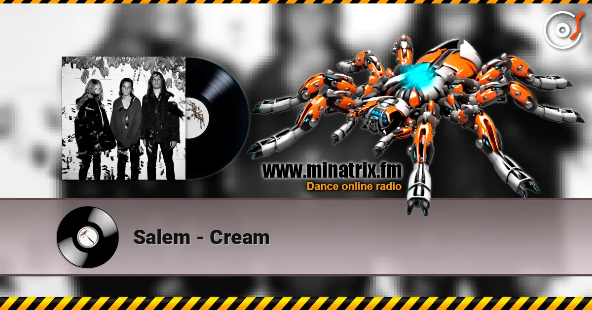 Salem - Cream слухати онлайн у високій якості | Minatrix.FM