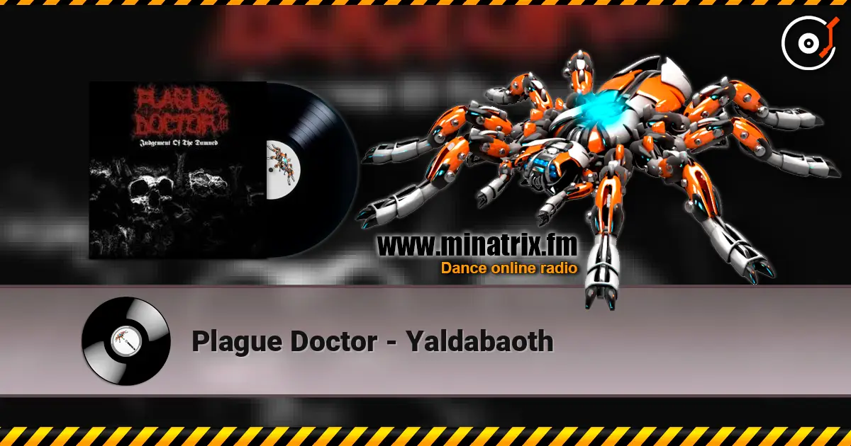 Plague Doctor - Yaldabaoth слухати онлайн у високій якості | Minatrix.FM