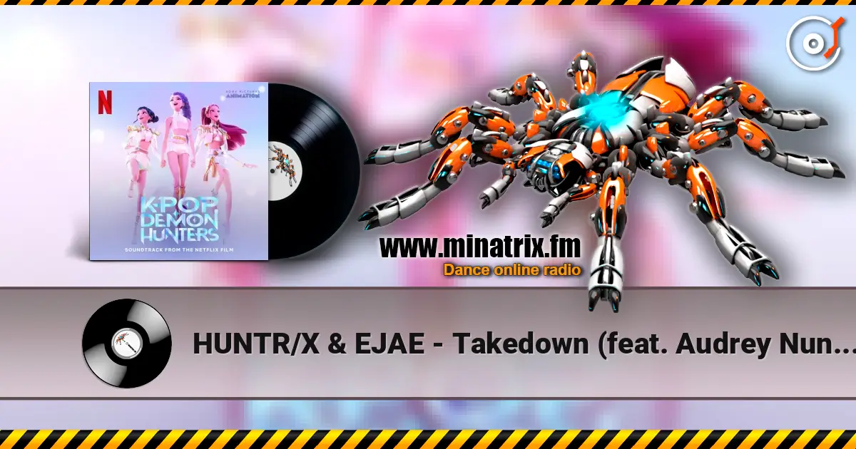 HUNTR/X & EJAE - Takedown (feat. Audrey Nuna & Rei Ami & KPop Demon Hunters Cast) слухати онлайн у високій якості | Minatrix.FM