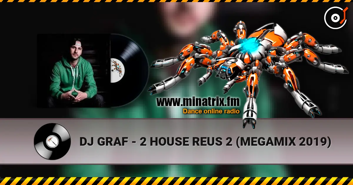 DJ GRAF - 2 HOUSE REUS 2 (MEGAMIX 2019) listen online in high quality | Minatrix.FM