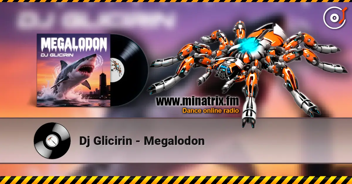 Dj Glicirin - Megalodon слухати онлайн у високій якості | Minatrix.FM