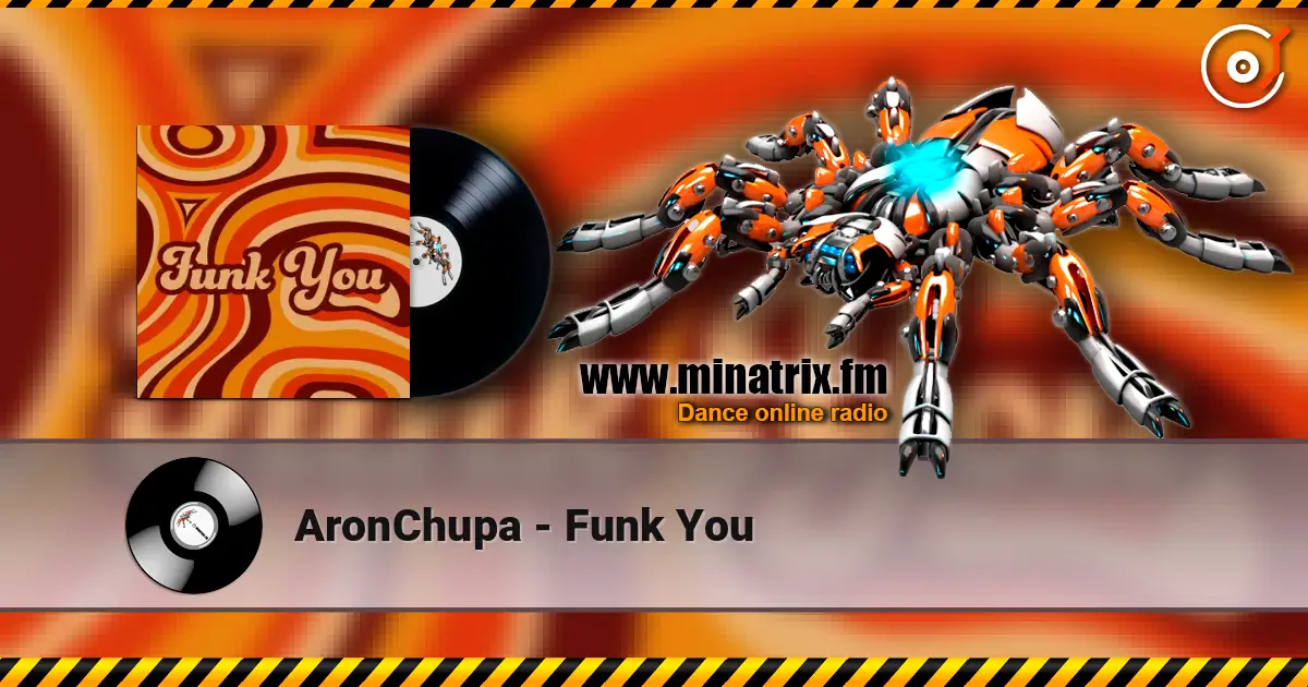 AronChupa - Funk You listen online in high quality | Minatrix.FM