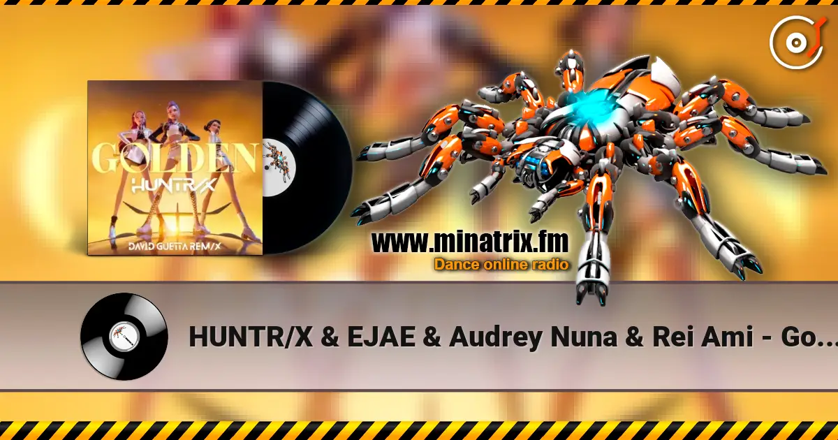 HUNTR/X & EJAE & Audrey Nuna & Rei Ami - Golden (feat. KPop Demon Hunters Cast) (David Guetta Extended Remix) слухати онлайн у високій якості | Minatrix.FM