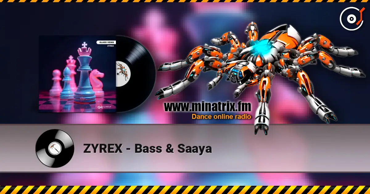 ZYREX - Bass & Saaya слухати онлайн у високій якості | Minatrix.FM