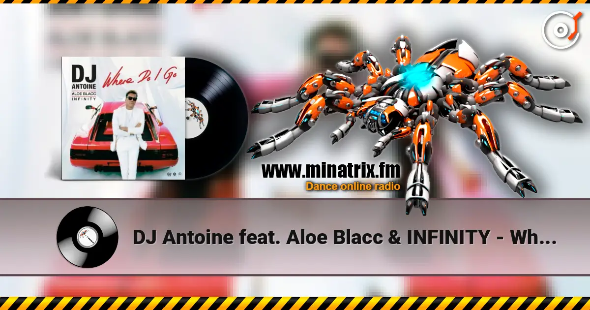 DJ Antoine feat. Aloe Blacc & INFINITY - Where Do I Go ������� ���������