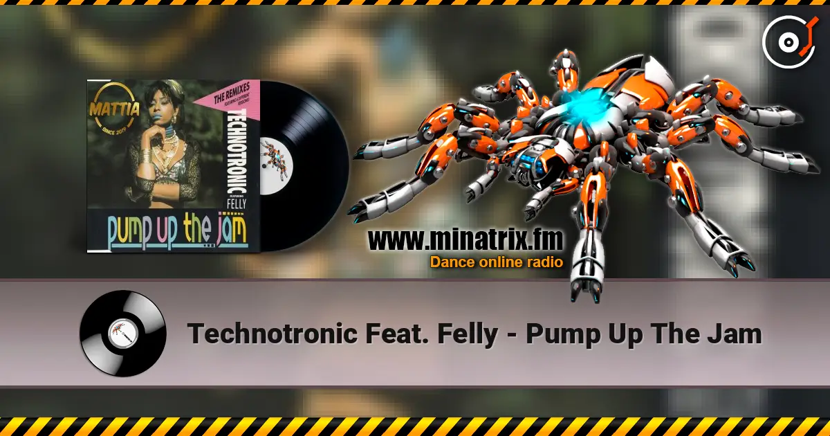Technotronic Feat. Felly - Pump Up The Jam listen online in high quality | Minatrix.FM