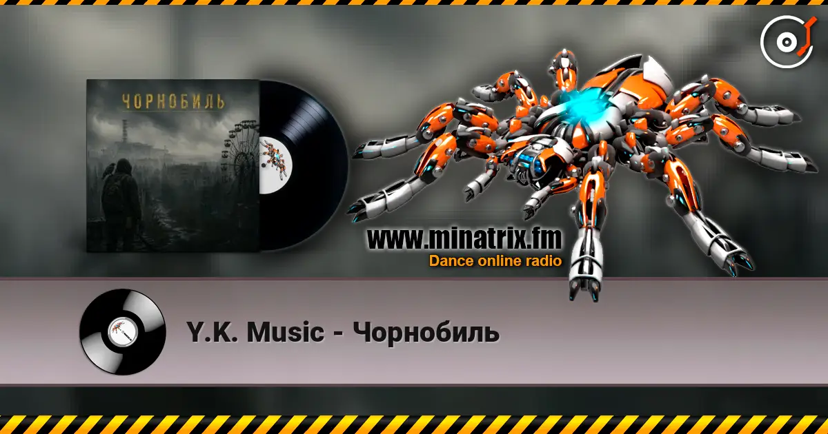 Y.K. Music - Чорнобиль слухати онлайн у високій якості | Minatrix.FM