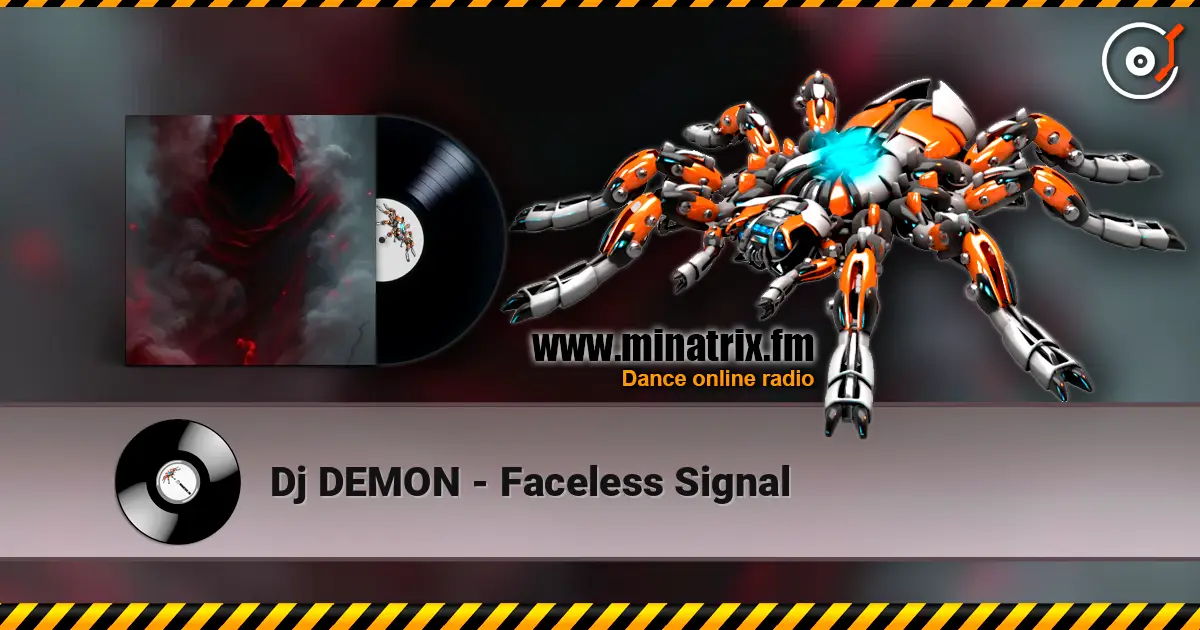 Dj DEMON - Faceless Signal listen online in high quality | Minatrix.FM