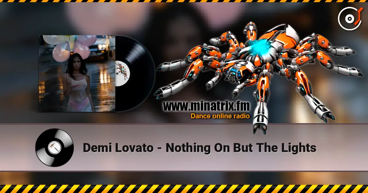 Demi Lovato - Nothing On But The Lights слухати онлайн у високій якості | Minatrix.FM