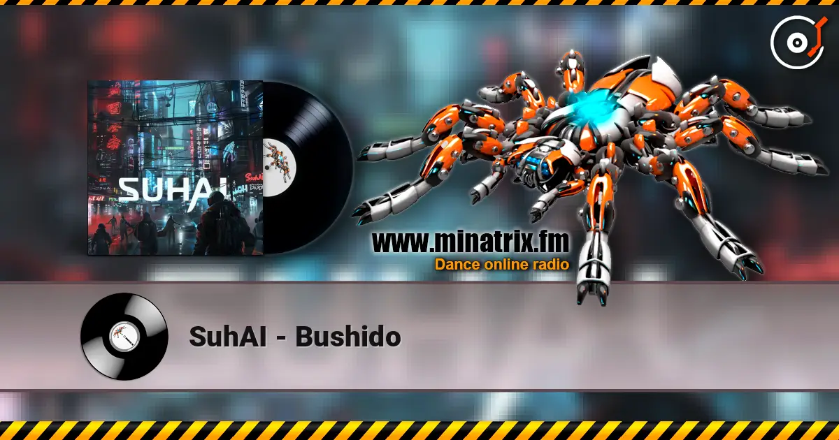 SuhAI - Bushido слухати онлайн у високій якості | Minatrix.FM