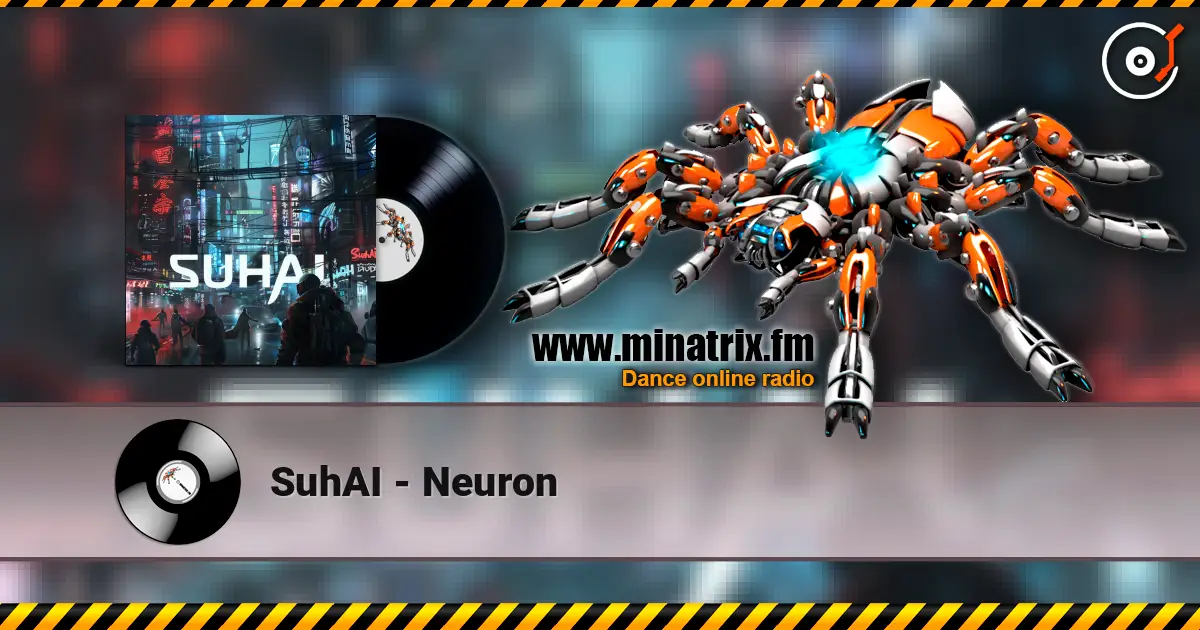 SuhAI - Neuron слухати онлайн у високій якості | Minatrix.FM