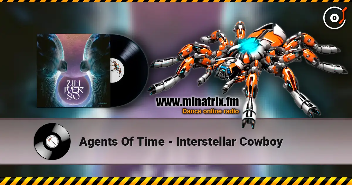 Agents Of Time - Interstellar Cowboy слухати онлайн у високій якості | Minatrix.FM