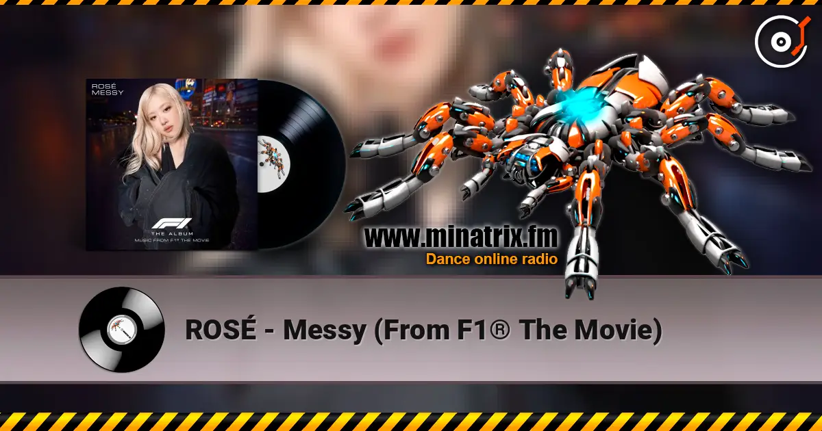 ROSÉ - Messy (From F1® The Movie) слухати онлайн у високій якості | Minatrix.FM