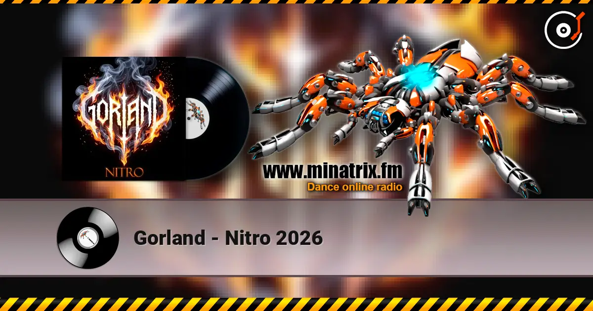 Gorland - Nitro 2026 слухати онлайн у високій якості | Minatrix.FM