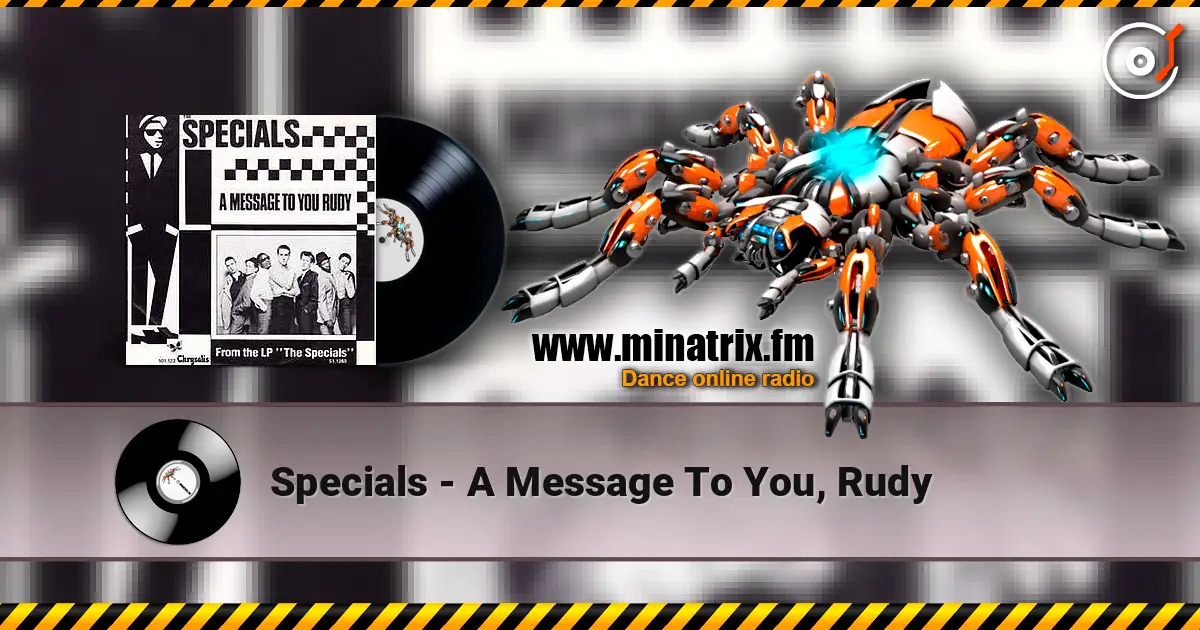 Specials - A Message To You, Rudy слухати онлайн у високій якості | Minatrix.FM