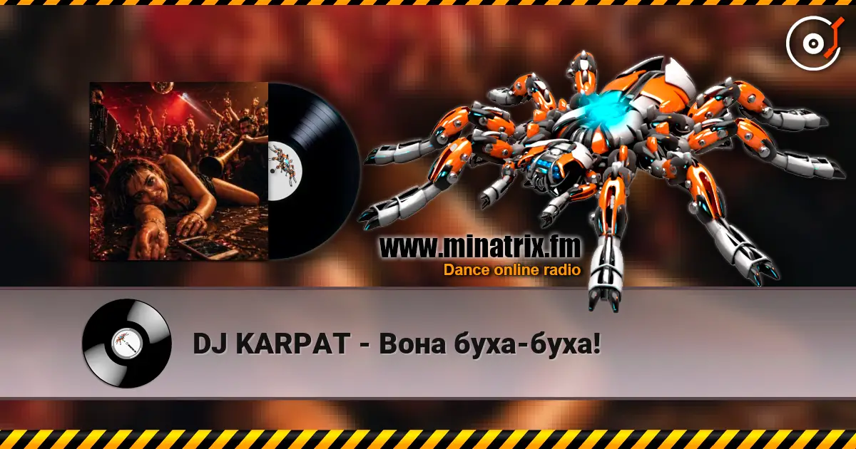 DJ KARPAT - Вона буха-буха! listen online in high quality | Minatrix.FM