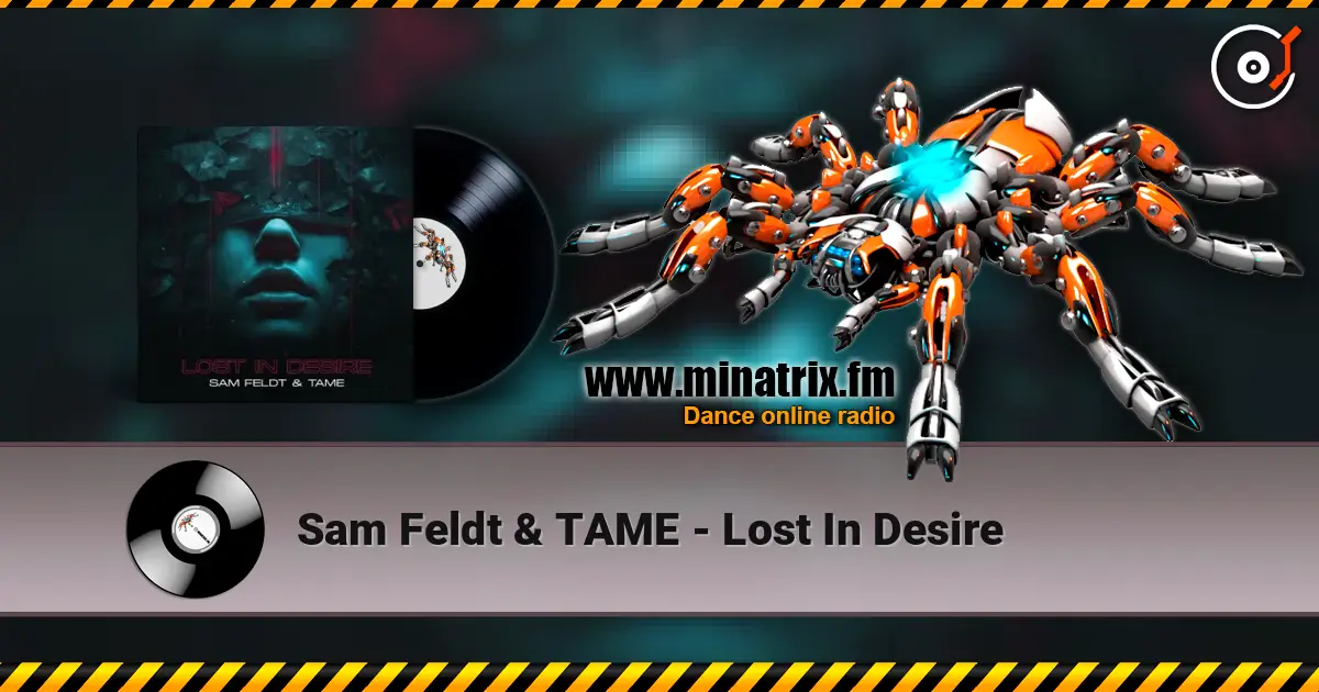 Sam Feldt & TAME - Lost In Desire ������� ���������