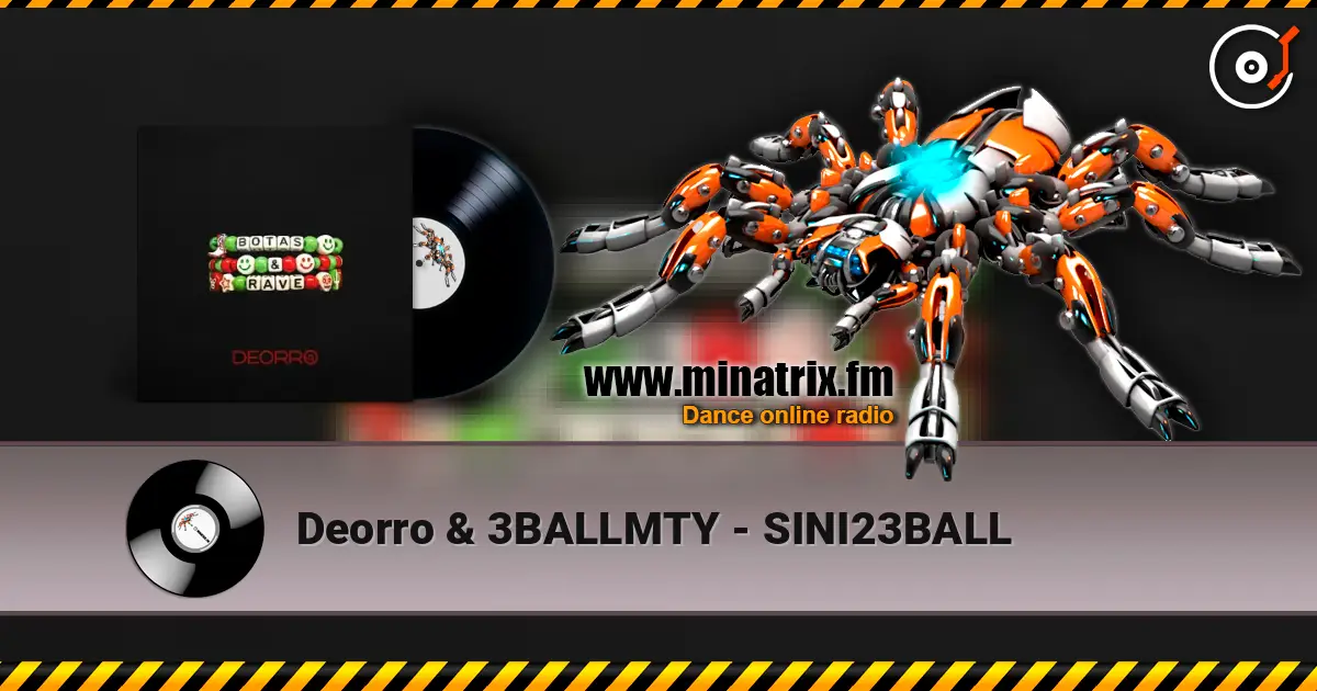 Deorro & 3BALLMTY - SINI23BALL ������� ���������