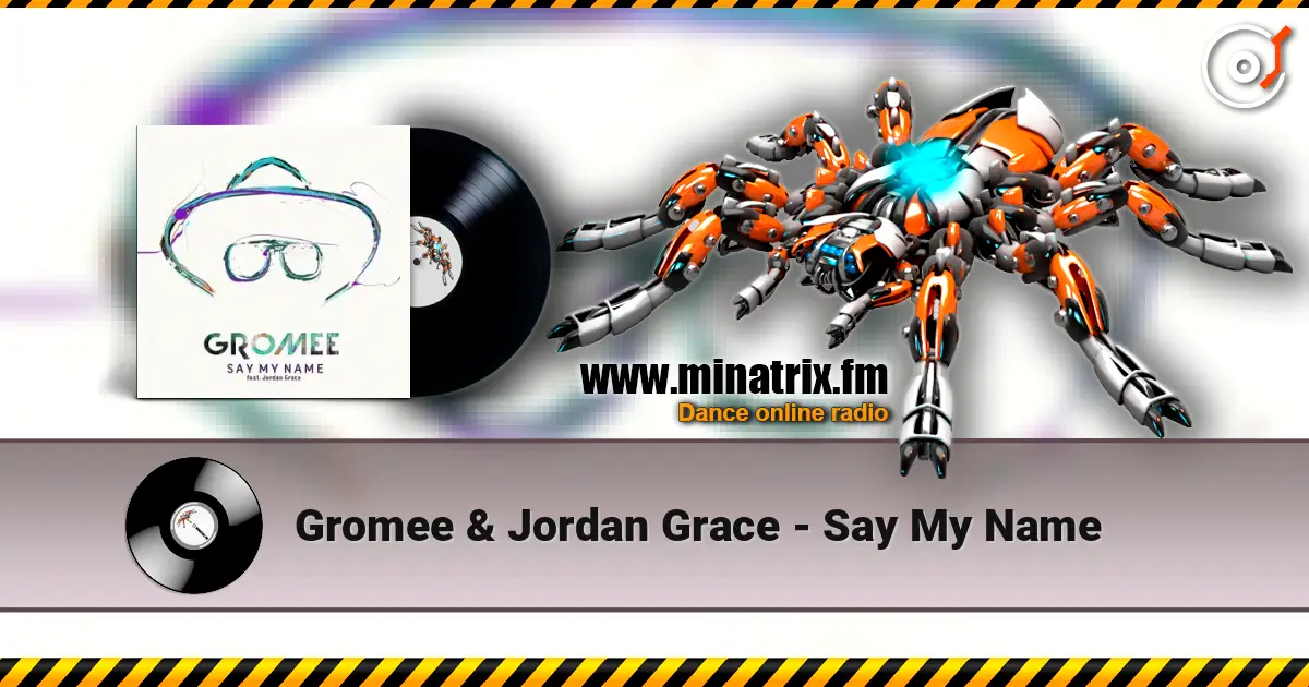 Gromee & Jordan Grace - Say My Name ������� ���������