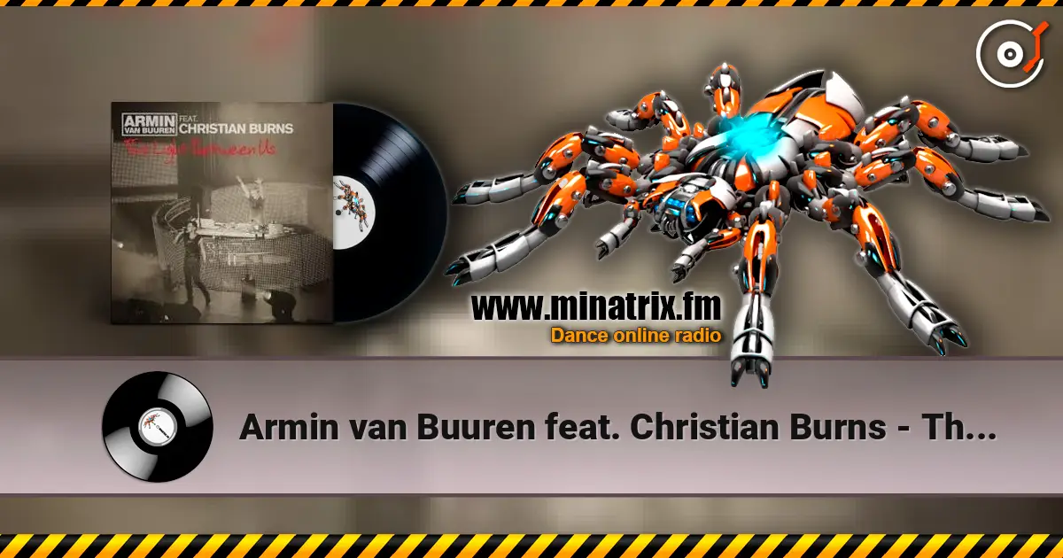 Armin van Buuren feat. Christian Burns - This Light Between Us (Album Version) слухати онлайн у високій якості | Minatrix.FM