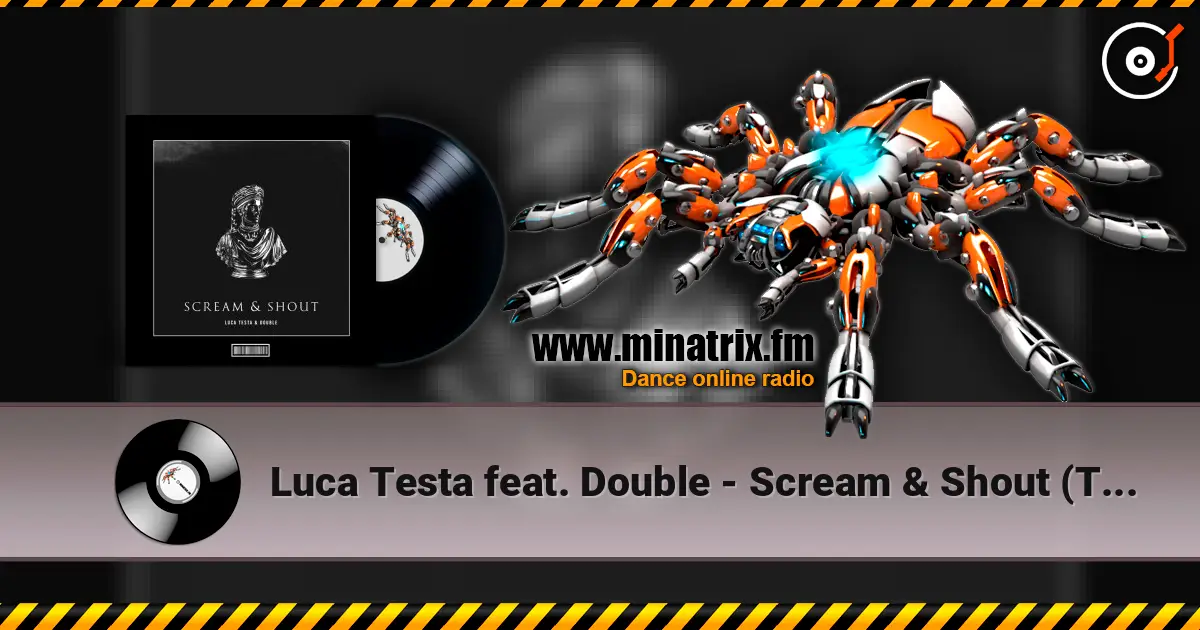 Luca Testa feat. Double - Scream & Shout (Techno Remix) слухати онлайн у високій якості | Minatrix.FM