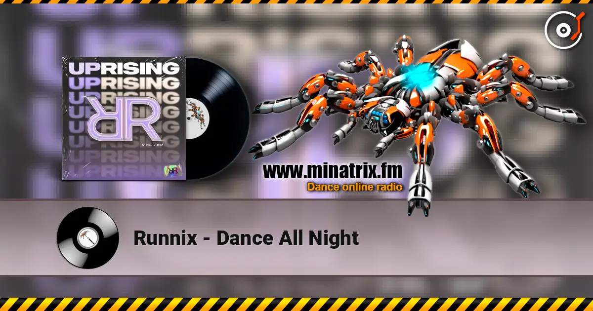 Runnix - Dance All Night слухати онлайн у високій якості | Minatrix.FM