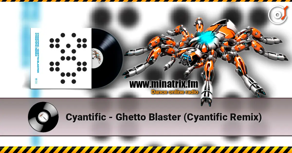 Cyantific - Ghetto Blaster (Cyantific Remix) слухати онлайн у високій якості | Minatrix.FM