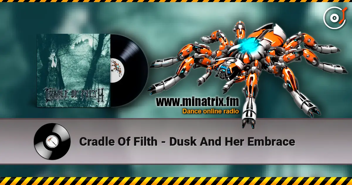 Cradle Of Filth - Dusk And Her Embrace слухати онлайн у високій якості | Minatrix.FM