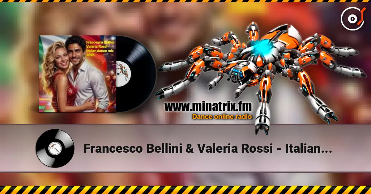Francesco Bellini & Valeria Rossi - Italian dance mix 2026 слухати онлайн у високій якості | Minatrix.FM