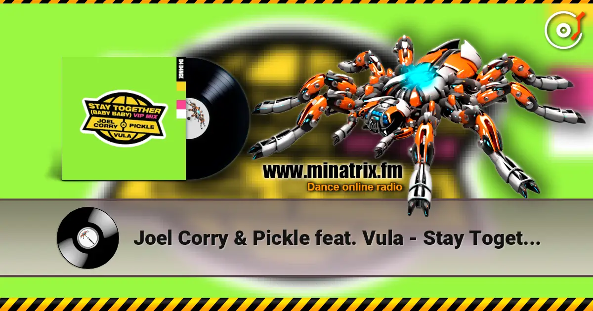 Joel Corry & Pickle feat. Vula - Stay Together (Baby Baby) (VIP Mix) ������� ���������