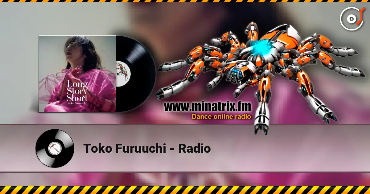Toko Furuuchi - Radio слухати онлайн у високій якості | Minatrix.FM