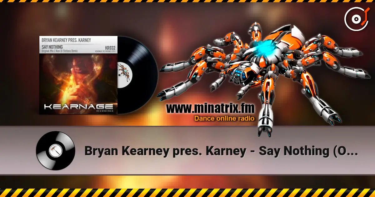 Bryan Kearney pres. Karney - Say Nothing (Original Mix) listen online in high quality | Minatrix.FM