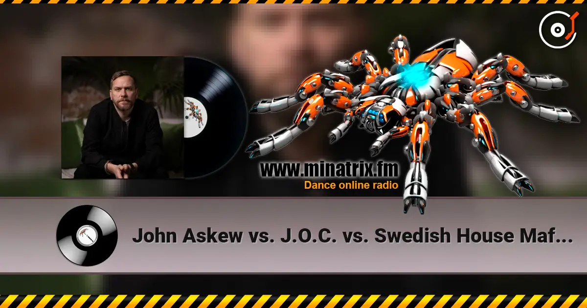 John Askew vs. J.O.C. vs. Swedish House Mafia - Onedalism listen online in high quality | Minatrix.FM