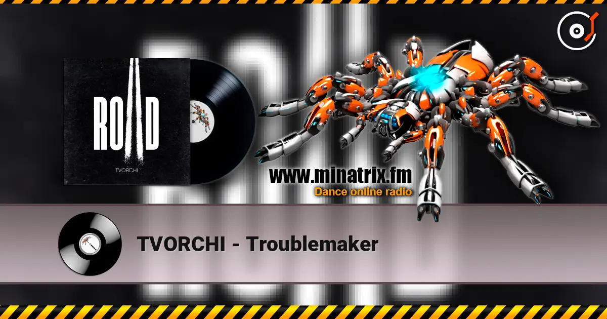 TVORCHI - Troublemaker слухати онлайн у високій якості | Minatrix.FM