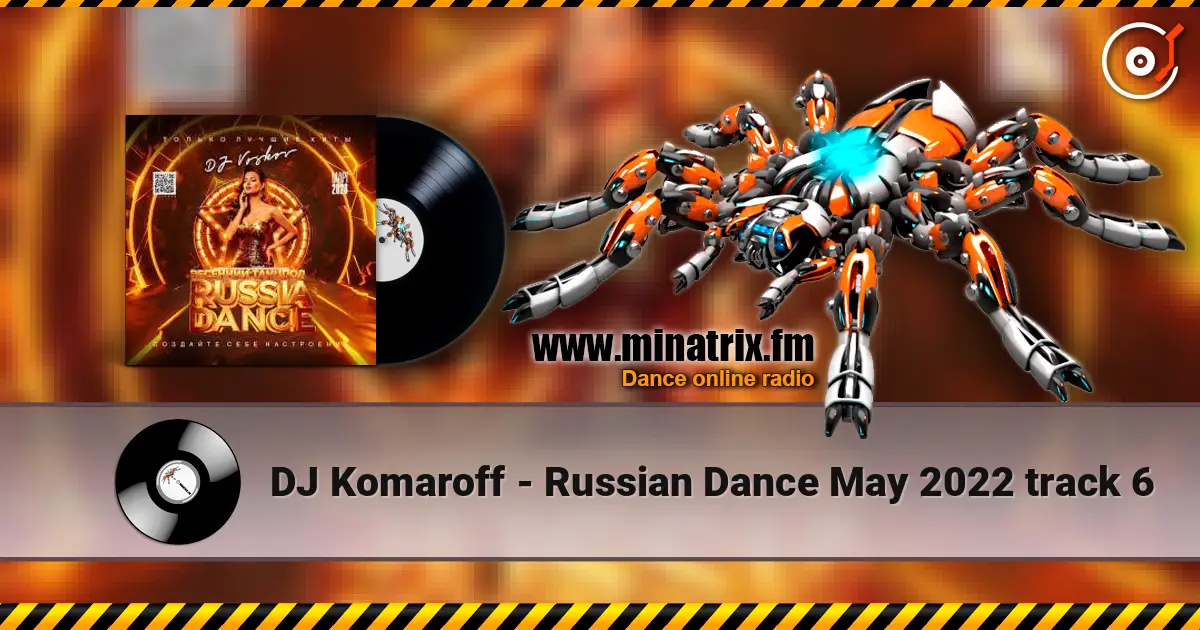DJ Komaroff - Russian Dance May 2022 track 6 ������� ���������