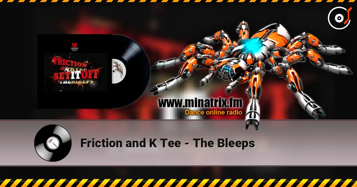 Friction and K Tee - The Bleeps listen online in high quality | Minatrix.FM