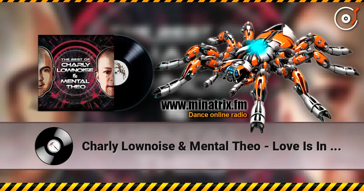 Charly Lownoise & Mental Theo - Love Is In The Air listen online in high quality | Minatrix.FM