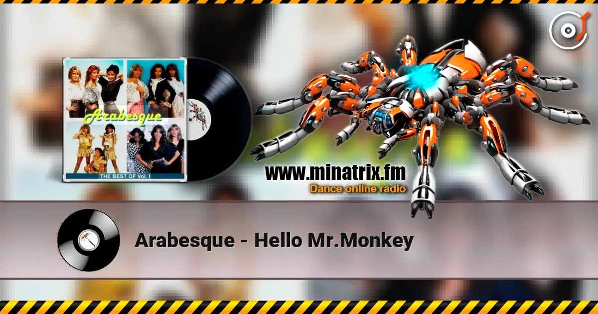 Arabesque - Hello Mr.Monkey listen online in high quality | Minatrix.FM
