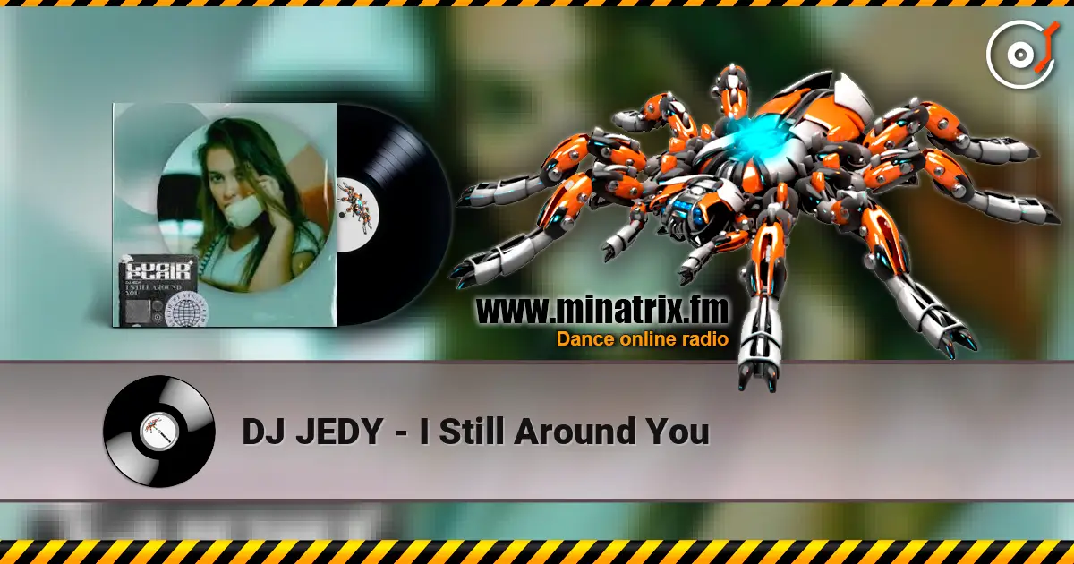 DJ JEDY - I Still Around You слухати онлайн у високій якості | Minatrix.FM