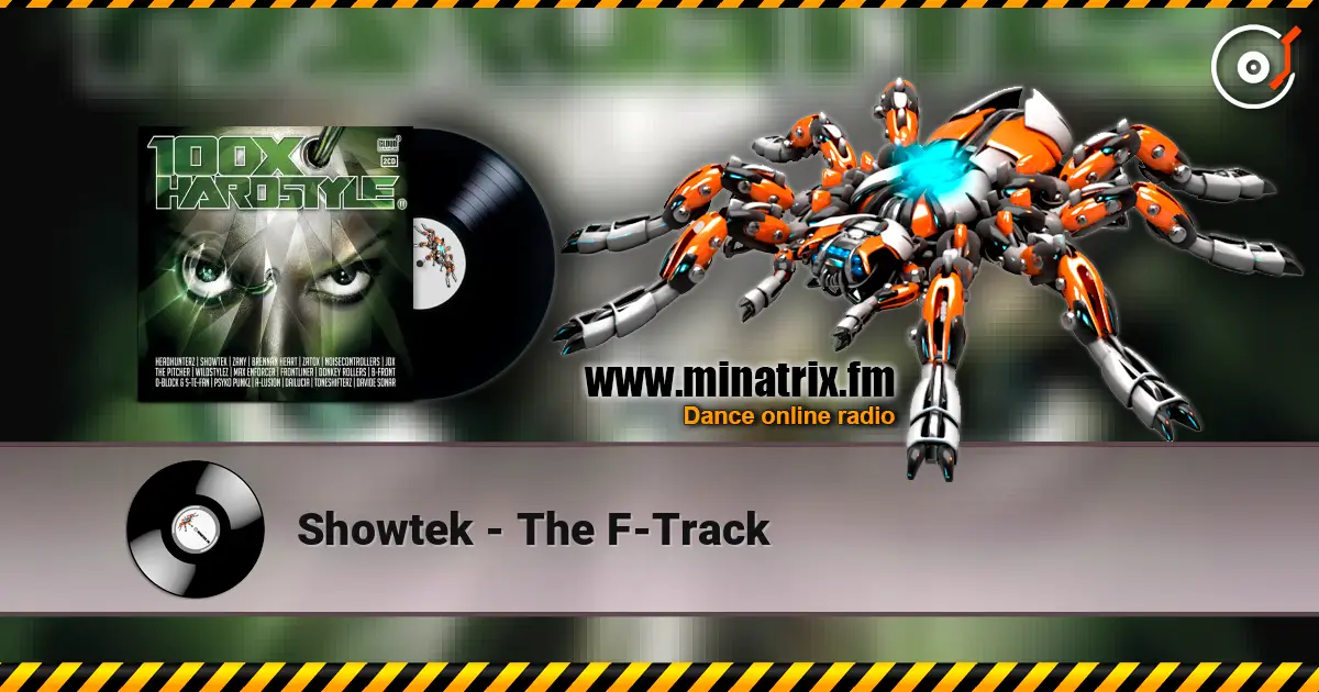 Showtek - The F-Track слухати онлайн у високій якості | Minatrix.FM