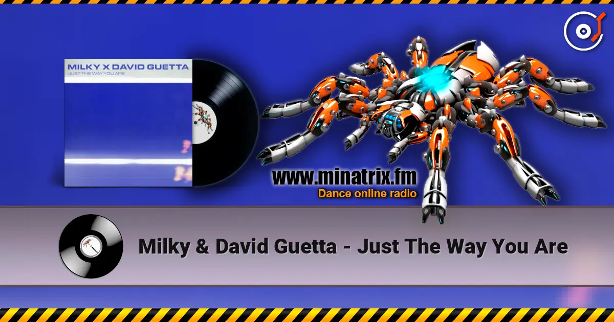 Milky & David Guetta - Just The Way You Are ������� ���������